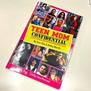 Teen Mom Confidential: Secrets & Scandals From MTV’s Most Controversial Shows